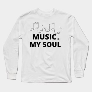 music is my soul with notes Long Sleeve T-Shirt